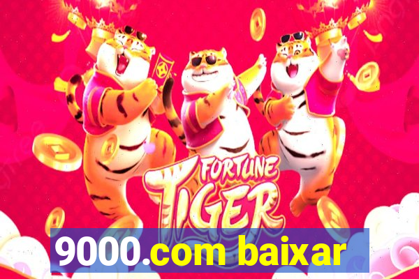 9000.com baixar